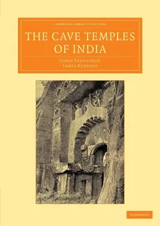 The Cave Temples of India - James Fergusson