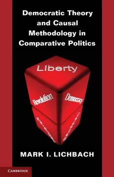 Democratic Theory and Causal Methodology in Comparative Politics - Mark I. Lichbach