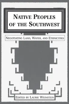 Native Peoples of the Southwest - Laurie Weinstein