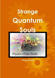 Strange Quantum Souls - Chris Carvell