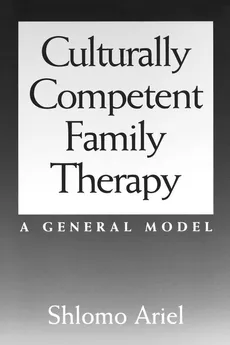 Culturally Competent Family Therapy - Shlomo Ariel