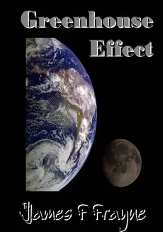 Greenhouse Effect - James F Frayne