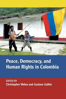 Peace, Democracy, and Human Rights in Colombia