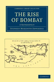The Rise of Bombay - Stephen Meredyth Edwardes