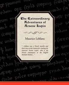 The Extraordinary Adventures of Arsene Lupin, Gentleman-Burglar - Maurice Leblanc