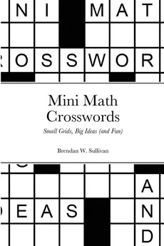 Mini Math Crosswords - Brendan Sullivan
