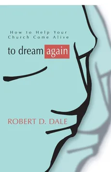 To Dream Again - Robert D. Dale