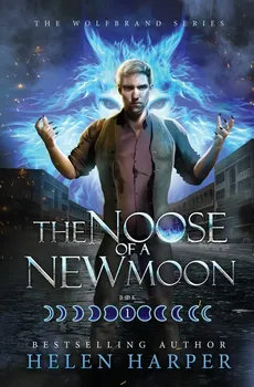 The Noose Of A New Moon - Helen Harper