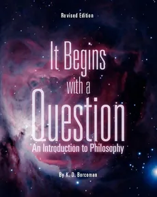 It Begins with a Question - K. D. Borcoman
