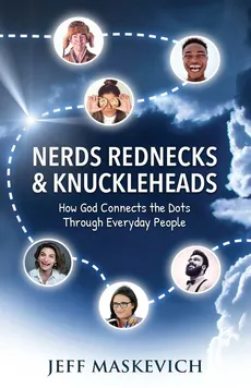 Nerds Rednecks & Knuckleheads - Jeff Maskevich