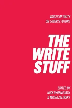 The Write Stuff Voice of Unity on Labor's Future - Misha Zelinsky