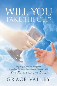 Will You Take The Cup? - Grace Valley