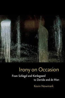 Irony on Occasion - Kevin Newmark