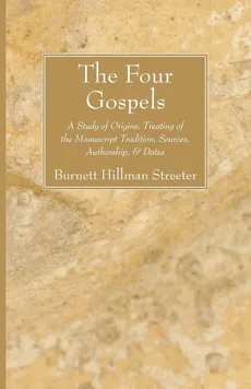 The Four Gospels - Burnett Hillman Streeter