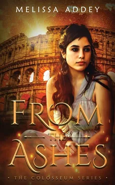 From the Ashes - Melissa Addey
