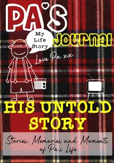 Pa's Journal - His Untold Story - Group The Life Graduate Publishing