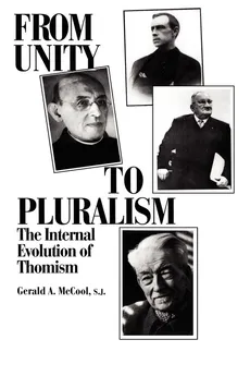 From Unity to Pluralism - Gerald A McCool