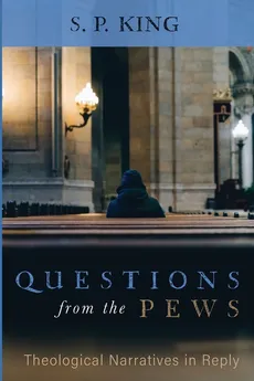 Questions from the Pews - S. P. King