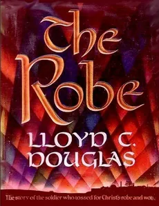 The Robe - Lloyd  C Douglas