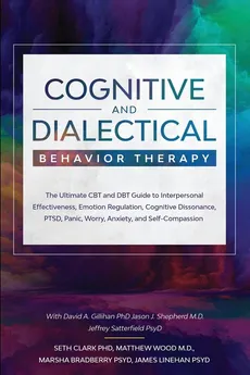 Cognitive and Dialectical Behavior Therapy - Seth Clark