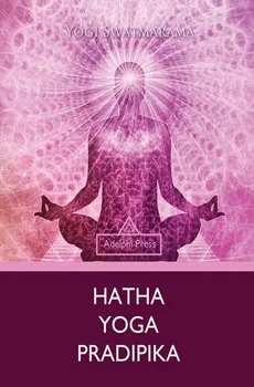 Hatha Yoga Pradipika - Yogi Swatmarama
