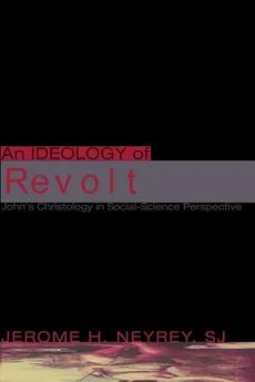 An Ideology of Revolt - Jerome H. SJ Neyrey