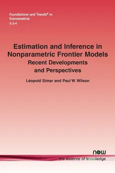 Estimation and Inference in Nonparametric Frontier Models - Leopold Simar