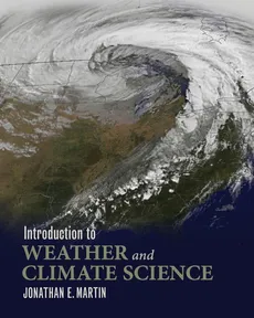 Introduction to Weather and Climate Science - Jonathan E. Martin