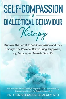 Self-Compassion & Dialectical Behaviour Therapy - Christopher Beverly