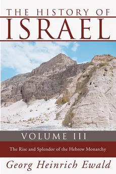 The History of Israel, Volume 3 - Georg Heinrich Ewald