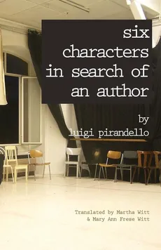 Six Characters in Search of an Author - Pirandello Luigi