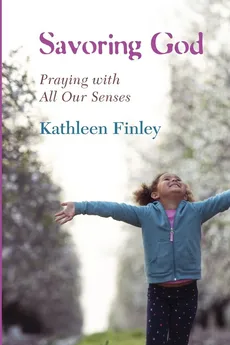 Savoring God - Kathleen Finley