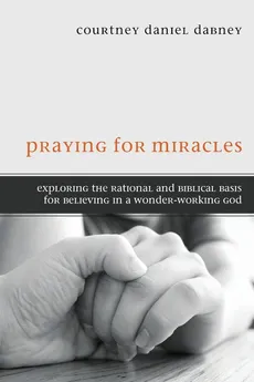 Praying for Miracles - Courtney Daniel Dabney