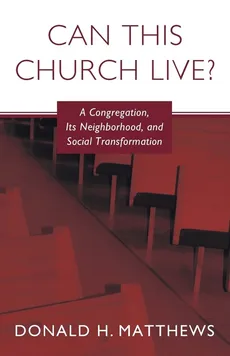 Can This Church Live? - Donald H. Matthews