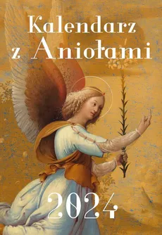 Kalendarz z Aniołami 2024 - Cecilia Perotti, Marcello Stanzione