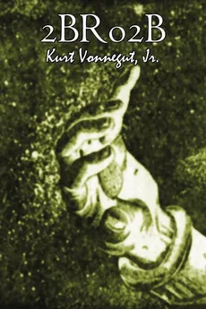 2br02b by Kurt Vonnegut, Science Fiction, Literary - Kurt Jr. Vonnegut