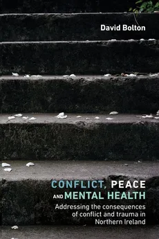Conflict, peace and mental health - David Bolton
