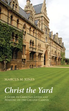 Christ the Yard - Marcus M. Jones