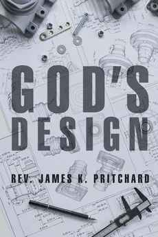 God's Design - Pritchard Rev. James K.