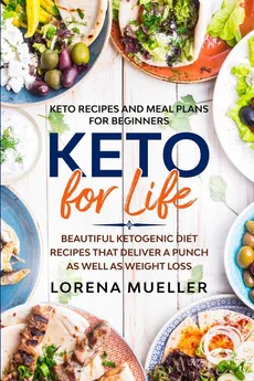 Keto Recipes and Meal Plans For Beginners - Lorena Mueller