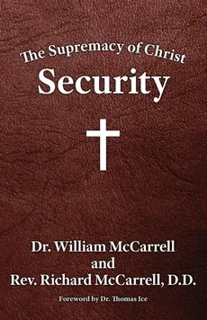 The Supremacy of Christ - William McCarrell