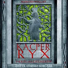 Kacper Ryx i król alchemików. Tom 4 - Mariusz Wollny