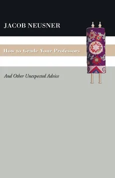 How To Grade Your Professors - Jacob Neusner