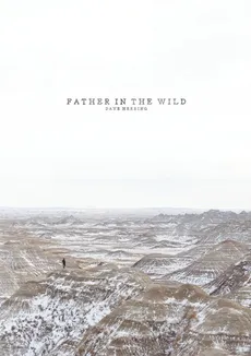 Father in the Wild - Dave Herring
