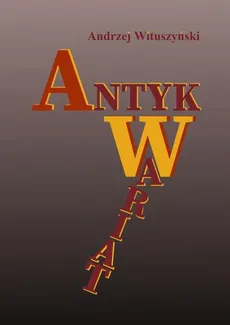 AntykWariat - Andrzej Wituszyński