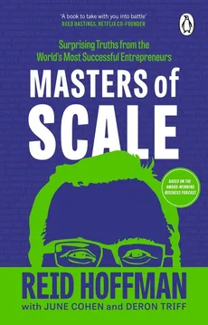 Masters of Scale - June Cohen, Reid Hoffman, Deron Triff