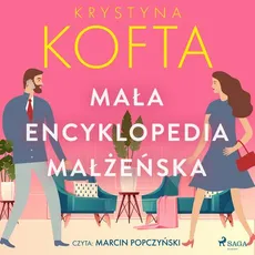 Mała encyklopedia małżeńska - Krystyna Kofta