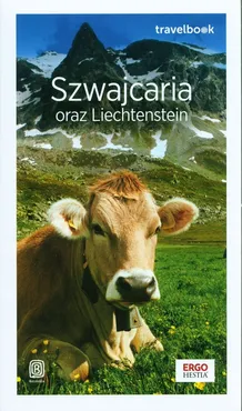 Szwajcaria oraz Liechtenstein Travelbook - Beata Pomykalska, Paweł Pomykalski