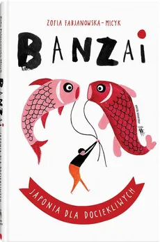 Banzai Japonia dla dociekliwych - Outlet - Zofia Fabjanowska-Micyk