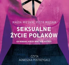 Seksualne życie Polaków - Magda Mieśnik, Piotr Mieśnik
